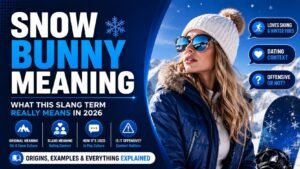 Snow Bunny Meaning: What This Slang Term Really Means In 2026