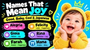 218+ Names That Mean Joy You Never Knew Existed: Beautiful Baby, Cool & Japanese Picks