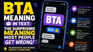 BTA Meaning In Text: The Surprising Meaning Most People Get Wrong 