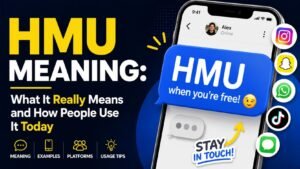 HMU Meaning: What It Really Means and How People Use It Today