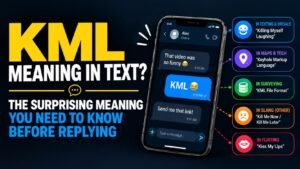 KML Meaning In Text: The Surprising Meaning You Need To Know Before Replying 