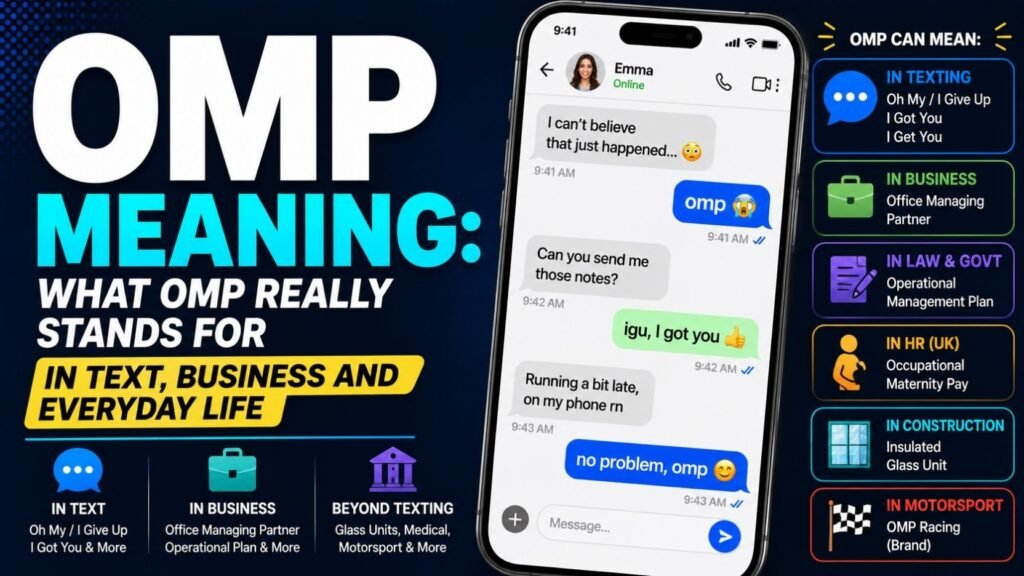 OMP Meaning: What OMP Really Stands For In Text, Business And Everyday Life